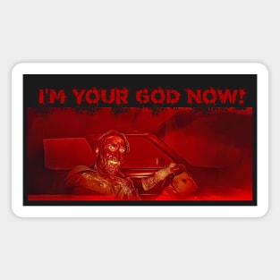 Bloody Red I'm Your God Now Magnet